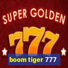 boom tiger 777